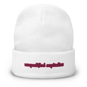 unqualified capitalist - Embroidered Beanie